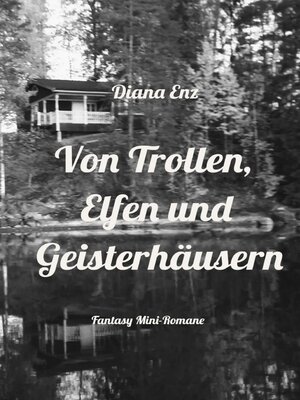 cover image of Von Trollen, Elfen und Geisterhäusern